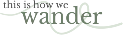 ThisIsHowWeWander.com